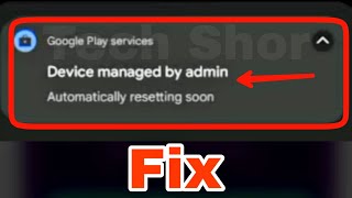 Fix Device Managed by Admin Automatically Resetting Soon Problem Solve | Device Managed by Admin