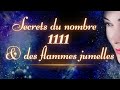 Les secrets du nombre 1111  des flammes jumelles  numrologie