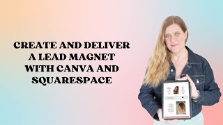 Squarespace Tutorial: How to deliver a lead magnet with Squarespace