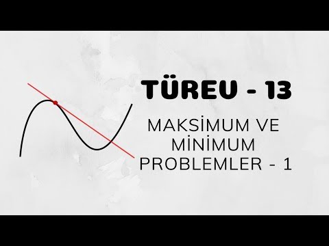 Türev - 13 (Maksimum ve Minimum Problemler)