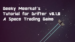 Drifter: A Space Trading Game -  Tutorial