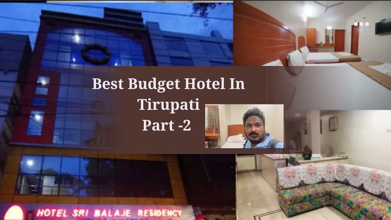 Best Budget Hotel In Tirupati Part 2 || Sri Balaje Residency || 