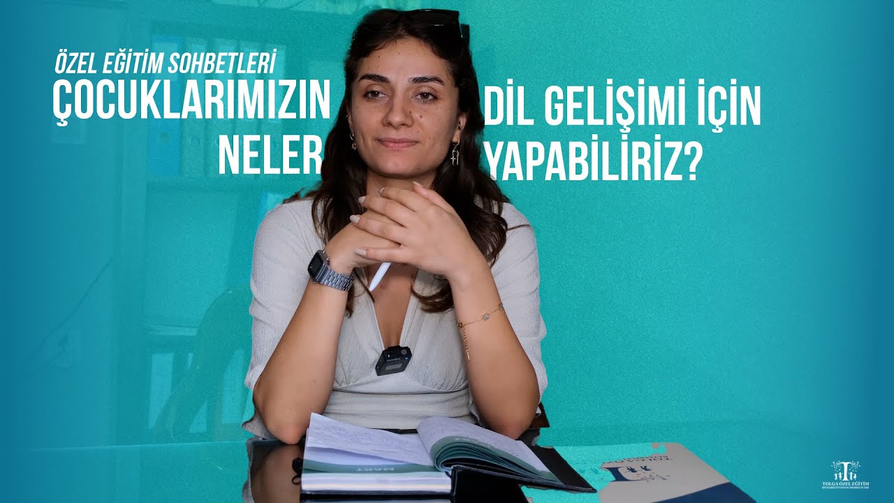 Çocuklarımızın Dil Gelişimi İçin Neler Yapabiliriz?