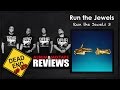 Run the Jewels - Run the Jewels 3 Album Review | DEHH