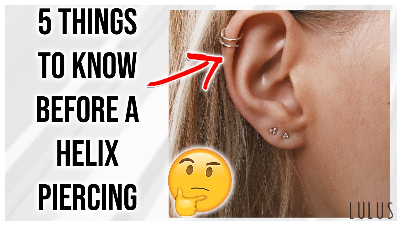 5 Things To Know Before A Helix Cartilage Piercing 🤔 - YouTube