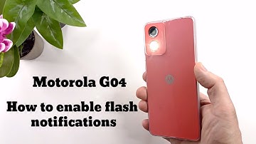 Motorola G04 How to enable flash notifications