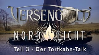 Nordlicht | Der Versengold-Torfkahn-Talk zum neuen Album | Teil 3 | 2019