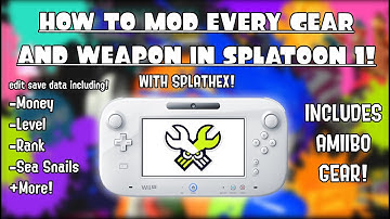 How to use SplatHex to mod Splatoon 1! (All Weapons and Gear)