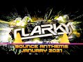 Clarky  january 2021 bounce anthems