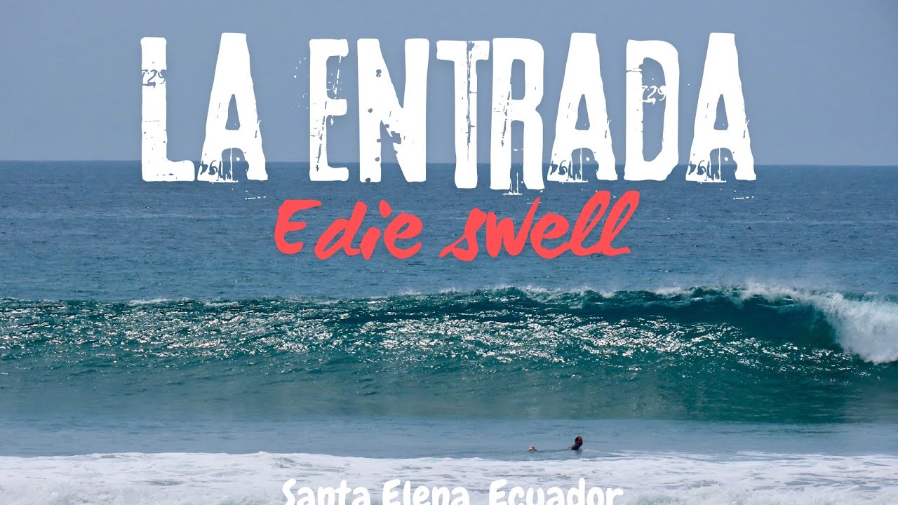 Surfing en LA ENTRADA, EDDIE SWELL, Diciembre 2024.