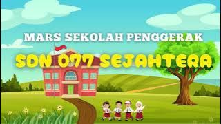 MARS SEKOLAH PENGGERAK I SDN 077 SEJAHTERA I LIRIK VIDEO I
