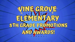 Vine Grove Elementary School 5thbGrade Awards and Promotion (non-captioned) (RAW)