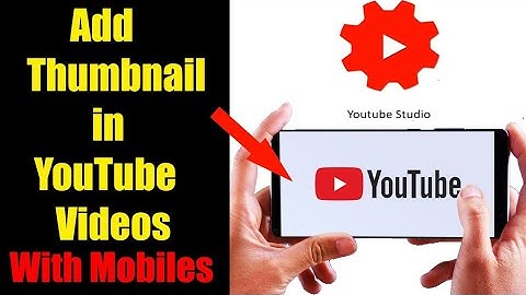 How To Set/Add Thumbnail In YouTube Videos On Android Using Youtube Studio ||