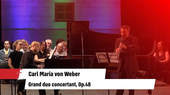 Carl Maria von Weber - Grand duo concertant, Op.48