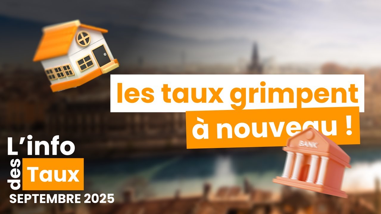 📊 Info des Taux – Septembre 2025 | Analyse marché immobilier et évolution des taux