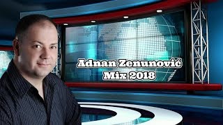 ADNAN ZENUNOVIC - MIX NARODNE MUZIKE 