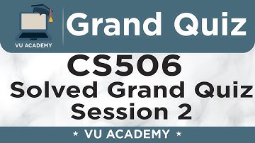 CS506 || Grand Quiz of CS506 Session 2 Solved by VU ACADEMY