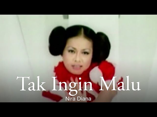 Nira Diana - Tak Ingin Malu (Remastered Audio) class=