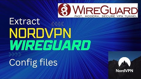 Extract NordVPN WireGuard configuration files | NordLynx | Ubuntu | Windows