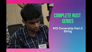 Complete Rust Series: #13 Ownership Part-2 - String
