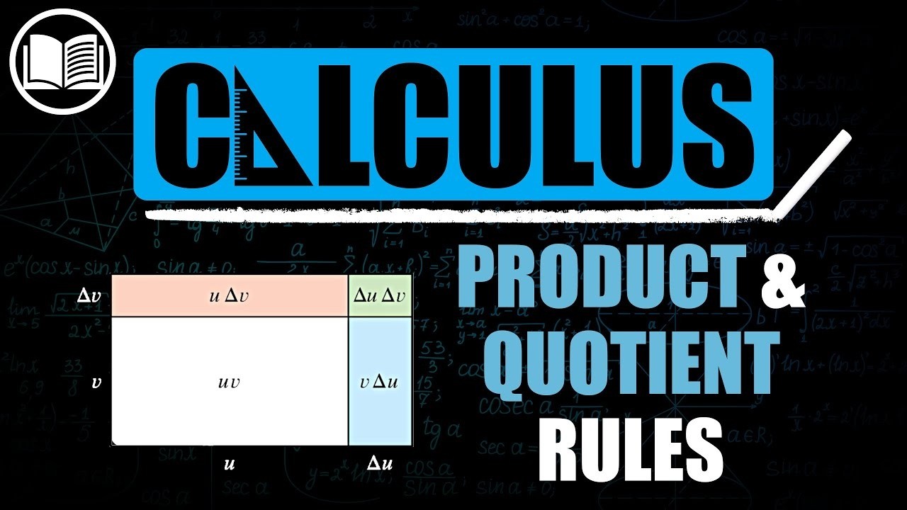 The Product & Quotient Rules