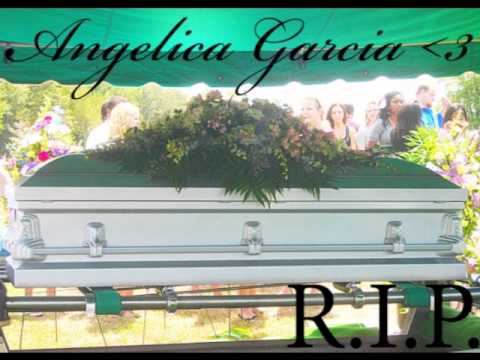 RIP Angelica Garcia