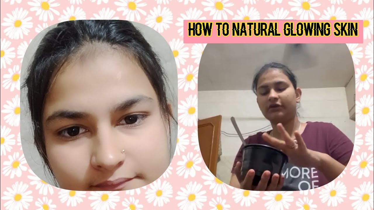 How to natural glowing skin at home - YouTube