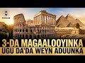 Qiso Taariikhi Ah | 3 Magaalo Ee Ugu Da’da Weyn Adduunka 🏛️🌍