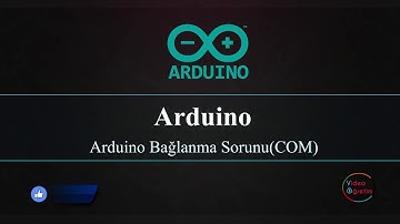 Arduino Ders 2-Arduino port sorunu, usb (com) bağlantı hatası, | Arduino connection error