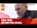 Mal varl bitti borcu bitmedi  atv haber 30 mart 2021