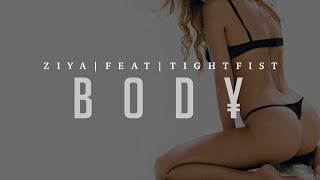 🌴 Ziya feat. Tightfist – Body [Official Video]