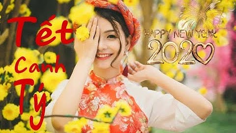 Nhạc Xuân 2020 Remix, Nhạc Tết, EDM nhựt dJ,lk nhạc trẻ remix hay nhất CHÀO XUÂN CANH TÝ 2020