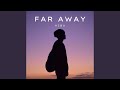 He Is Far From Here He Is Far From Here