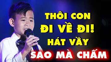 cậu bé MỚI HÁT ĐƯỢC 1 CÂU giám khảo đã KÊU ĐI VỀ ĐI chứ con hát như vầy CÒN CHẤM GÌ NỮA | THVL