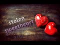 Stolen sweetheart  endless love 