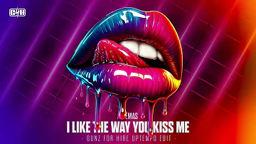 Artemas - I Like The Way You Kiss Me (Gunz For Hire Uptempo Edit)