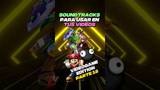 SOUNDTRACKS DE VIDEOJUEGOS PARA TUS VIDEOS (PARTE 18) • #musicaparavideos #videogamemusic #elvairon