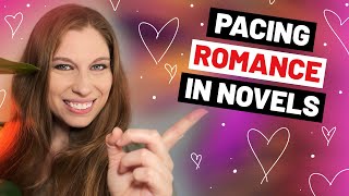 How To Pace Romance In Novels To Create A Believable Love Story