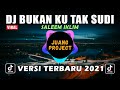 DJ BUKAN KU TAK SUDI IKLIM REMIX FULL BASS VIRAL TIKTOK 2021