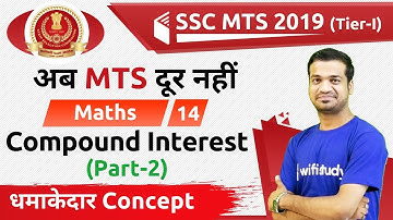 5:30 PM - SSC MTS 2019 | Maths by Naman Sir | Compound Interest (Part-2)