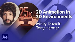 2D Animation in 3D Environments with Mikey Dowdle and Tony Harmer | Adobe Live