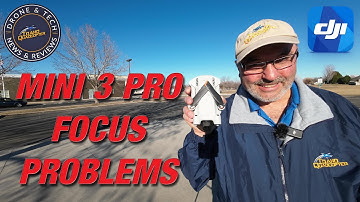 DJI Mini 3 Pro - Auto Focus Issues - Are They Resolved?