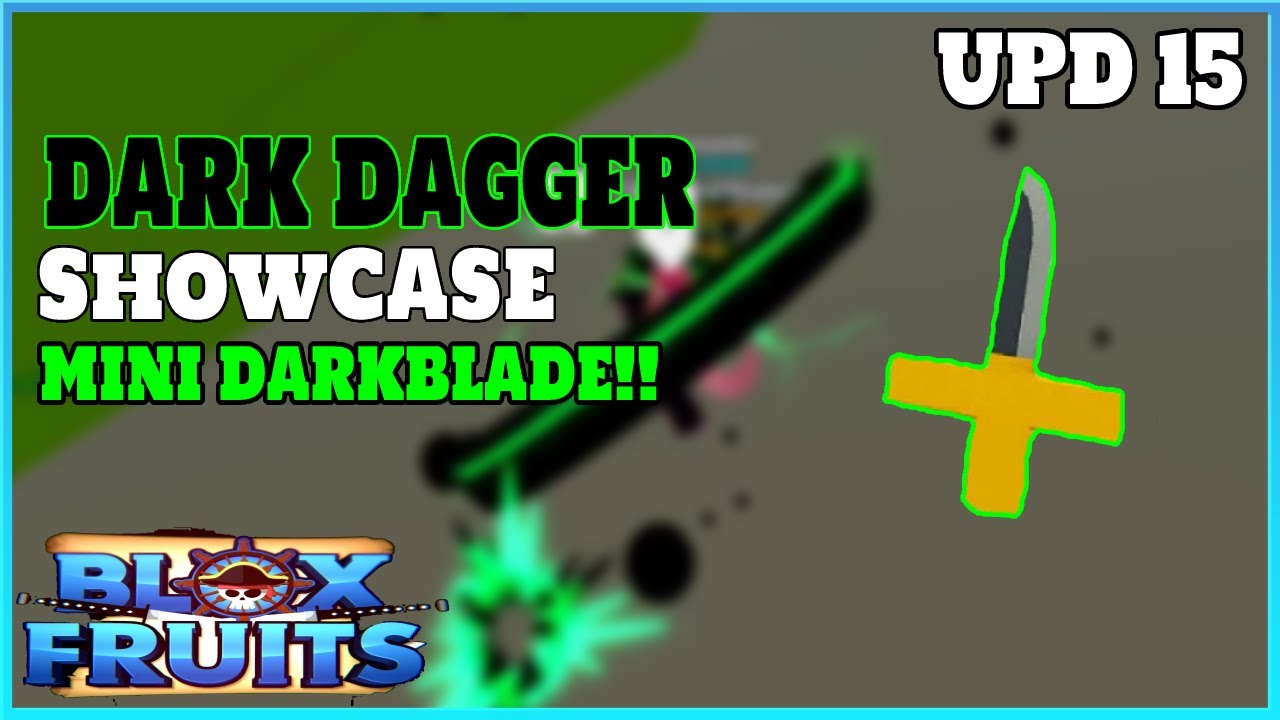 DARK DAGGER SHOWCASE/MINI DARKBLADE??BLOXFRUIT UPDATE 15[Roblox] 