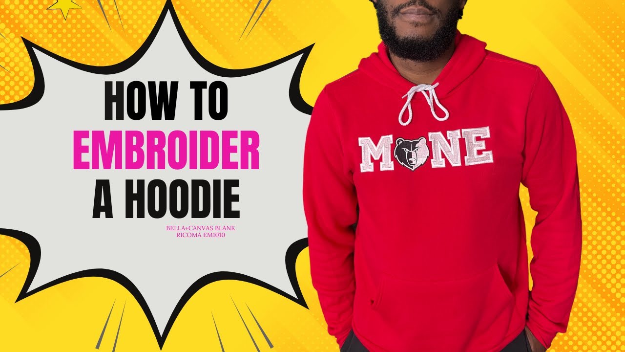 How to embroider a hoodie sweater Em1010BELLA+CANVAS hoodie