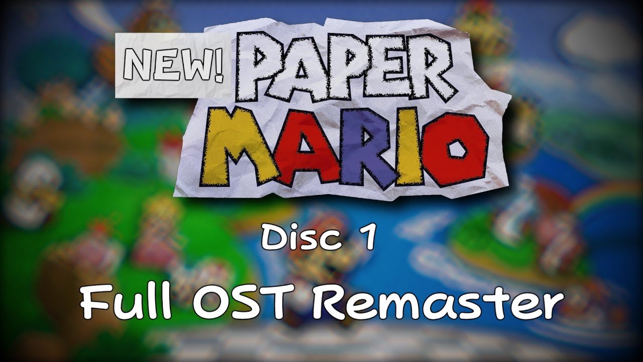 New! Paper Mario - CD1 [Full OST Remaster] - YouTube