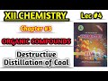Destructive Distillation of coal lec #4 Class 12 chemistry