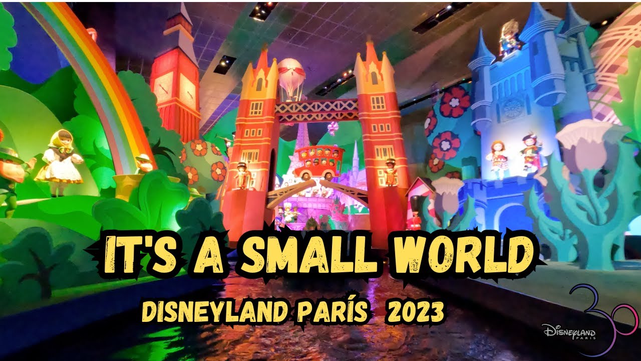 it-s-a-small-world-disneyland-paris-2023-youtube