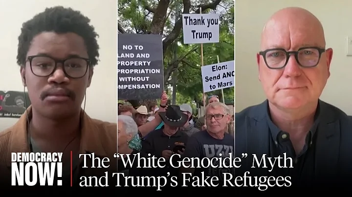 “Trump’s Fake Refugees”: As U.S. Welcomes White South Africans, Trump Falsely Charges “Genocide”
