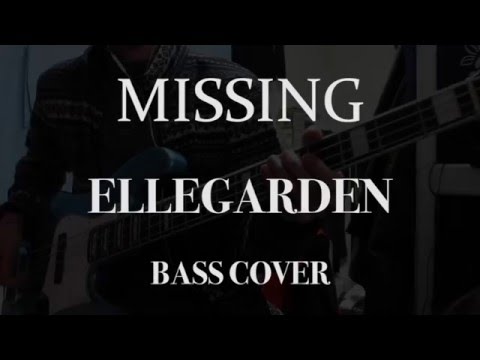 【ベース 弾いてみた】MISSING/ELLEGARDEN【BASS COVER】