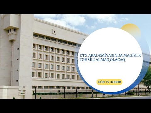 DTX AKADEMİYASINDA MAGİSTR TƏHSİLİ ALMAQ OLACAQ